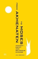 From Akhenaten to Moses: Ancient Egypt and