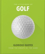 The Little Book of Golf: Great quotes straight