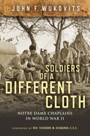 Soldiers of a Different Cloth: Notre Dame