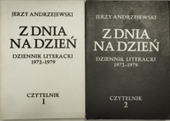 Z dnia na dzień Dziennik literacki 1972 - 1979 tom 1,2 Jerzy Andrzejewski