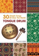 Tongue Drum 30 Simple Songs - All Over the World: