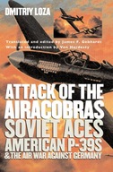 Attack of the Airacobras: Soviet Aces, American