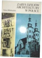 Zarys dziejów Architektury w Polsce - A Miłobędzki
