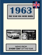 1963 The Year You Were Born: News From Every Day Of The Year. ENGLISH BOOK