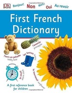 First French Dictionary: A First Reference Book