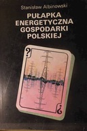 Pułapka Energetyczna Gospodarki Polskiej