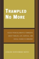 Trampled No More: Voices from Bulawayo s