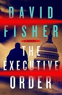 THE EXECUTIVE ORDER: A NOVEL - Fisher [KSIĄŻKA]