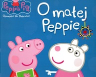 O małej Peppie Peppa Pig