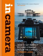 In Camera: How to Get Perfect Pictures Straight