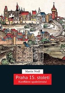 Praha 15. století - Konfliktní spol... Martin Nodl