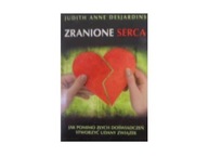 Zranione serca - Desjardins Judith Anne