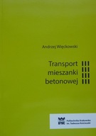 Andrzej Więckowski TRANSPORT MIESZANKI BETONOWEJ
