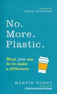 No. More. Plastic.: What you can do to make a