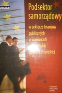 PODSEKTOR SAMORZĄDOWY W SEKTORZE FINANSÓW PUBLICZN