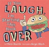 If You Laugh, I'm Starting This Book Over Chris Harris, Serge Bloch