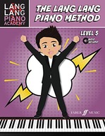 THE Lang Lang PIANO METHOD: LEVEL 5 Lang Lang PIAN