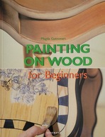 Painting on Wood for Beginners Magda Guinovart