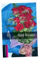 OXFORD BOOKWORMS LIBRARY STARTER 2ND EDITION: RED ROSES CHRISTINE LINDOP