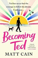 Becoming Ted: The joyful and uplifting novel from