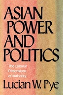 Asian Power and Politics: The Cultural Dimensions