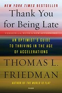 Thank You for Being Late: An Optimist s Guide to
