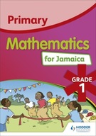 Primary Mathematics for Jamaica Student s Book 1: