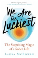 We Are the Luckiest: The Surprising Magic of a