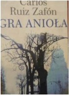 Gra anioła - Carlos Ruiz Zafon