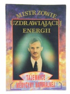 MISTRZOWIE UZDRAWIAJĄCEJ ENERGII