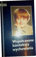 Współczesne konteksty wychowania - Praca zbiorowa