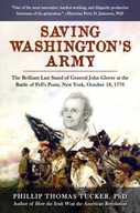 Saving Washington s Army: The Brilliant Last
