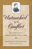 Untouched by the Conflict: The Civil War Letters