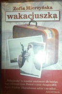 Wakacjuszka - Zofia Mierzyńska