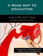 A Roadmap to Education: The CRE-ACT Way