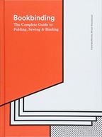Bookbinding: The Complete Guide to Folding,