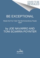Be Exceptional: Master the Five Traits That Set