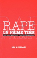 Rape on Prime Time: Television, Masculinity, and