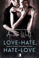 LOVE-HATE.HATE-LOVE - Anna Wolf [KSIĄŻKA]