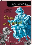 Stasiu, co ty robisz? Grażyna Bąkiewicz