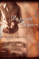 Desperate Ransom: Setting Her Family Free Sparks