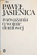 JASIENICA ROZWAŻANIA O WOJNIE DOMOWEJ