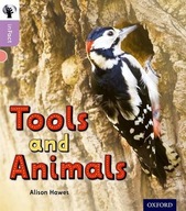 Oxford Reading Tree inFact: Oxford Level 1+: Tools and Animals ALISON HAWES