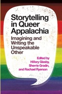 Storytelling in Queer Appalachia: Imagining and