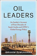 Oil Leaders: An Insider s Account of Four Decades