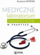 Medyczne laboratorium diagnostyczne w praktyce -