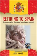 Retiring to Spain: Women s Narratives of