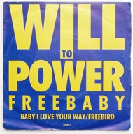 Will To Power – Freebaby (Baby, I Love Your Way