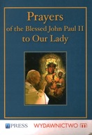PRAYERS OF THE BLESSED JOHN PAUL II TO OUR LADY