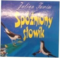 Spóźniony słowik - J Tuwim